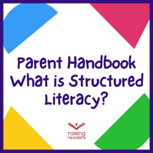 Parent Handbook: What is Structured Literacy?